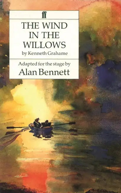 The Wind In The Willows by Alan Bennett