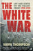 The White War by Mark Thompson