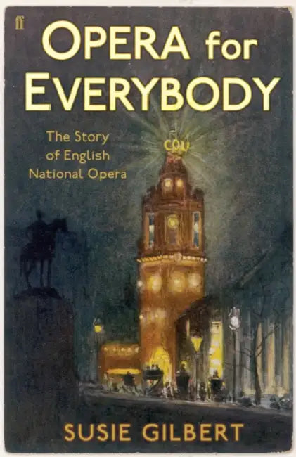 Opera for Everybody by Susie Gilbert