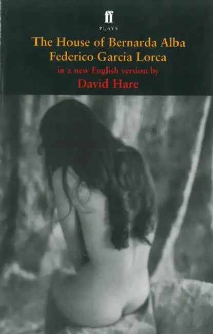 The House of Bernarda Alba by Federico Garcia Lorca