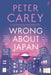 Wrong About Japan by Peter Carey