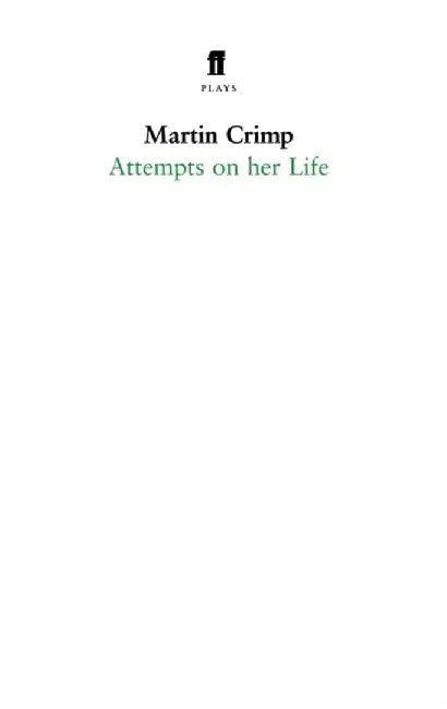 Attempts on Her Life by Martin Crimp