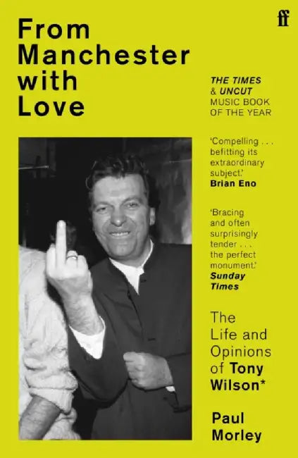 From Manchester with Love by Paul Morley
