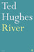 River by Ted Hughes