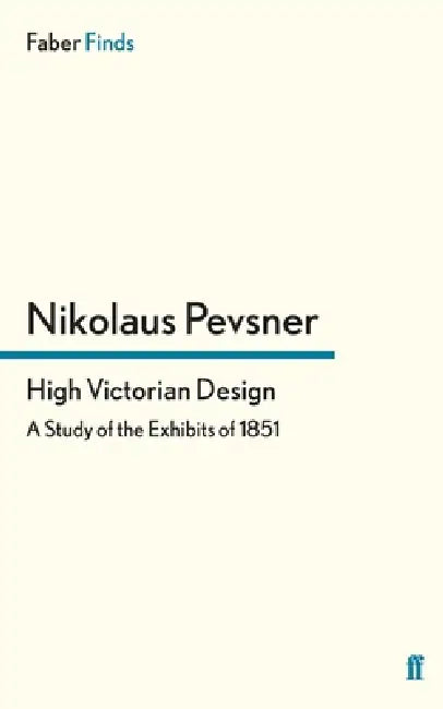 High Victorian Design by Nikolaus Pevsner