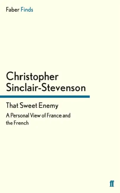 That Sweet Enemy by Christopher Sinclair-Stevenson