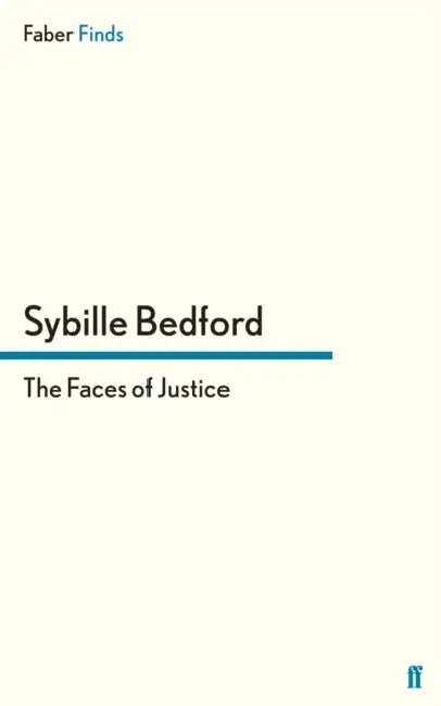 The Faces of Justice by Sybille Bedford