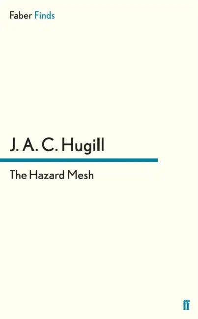 The Hazard Mesh by J. a. C. Hugill