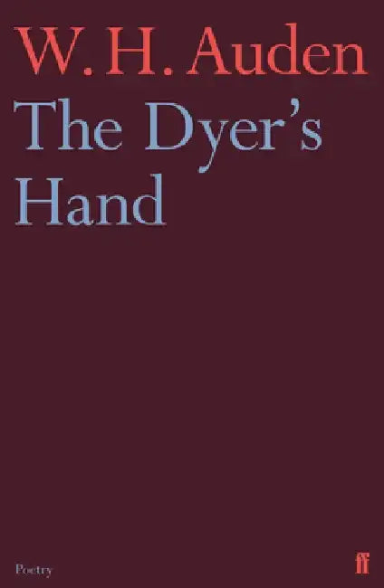 The Dyer's Hand by W.H. Auden