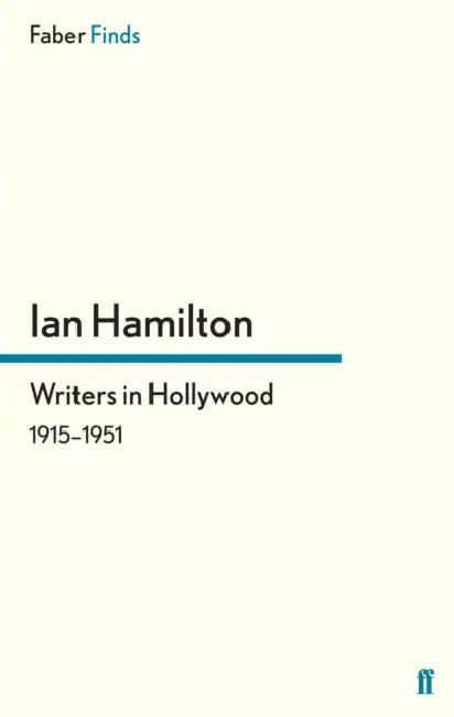 Writers in Hollywood 1915-1951 by Qc Hamilton Ian