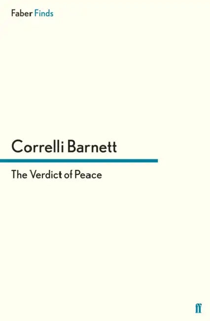 The Verdict of Peace by Correlli Barnett