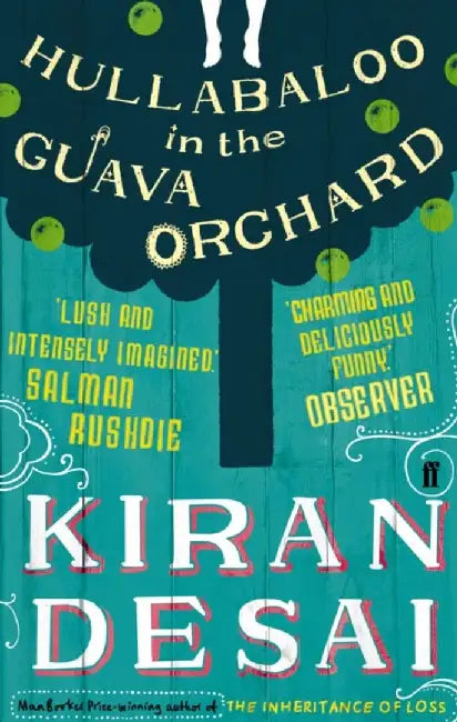 Hullabaloo in the Guava Orchard by Kiran Desai