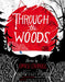 Through the Woods by E.M. Carroll