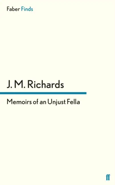 Memoirs of an Unjust Fella by J. M. Richards