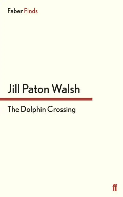 The Dolphin Crossing by Jill Paton Walsh