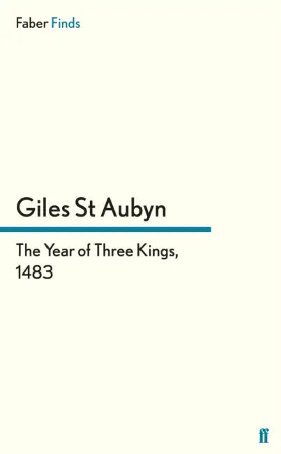 The Year of Three Kings, 1483 by Giles St Aubyn