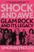 Shock and Awe: Glam Rock and Its Legacy, from the Seventies to the Twenty-First Century by Simon Reynolds