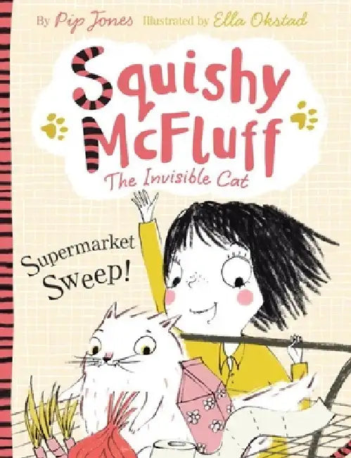 Squishy McFluff: Supermarket Sweep! by Pip Jones, Ella Okstad