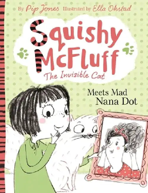 Squishy McFluff Meets Mad Nana Dot! by Pip Jones