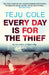 Every Day is for the Thief by Teju Cole