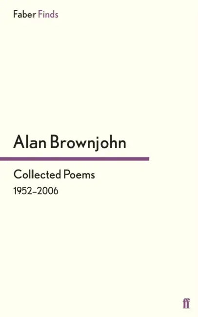 Collected Poems by Alan Brownjohn