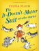 The It Doesn't Matter Suit and Other Stories by Sylvia Plath
