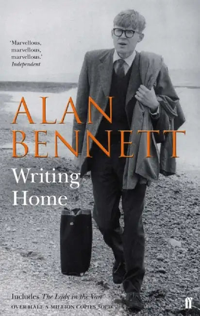 Writing Home by Alan Bennett