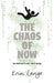 The Chaos of Now by Erin Lange