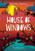 House of Windows by Alexia Casale