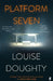 Platform Seven by Louise Doughty