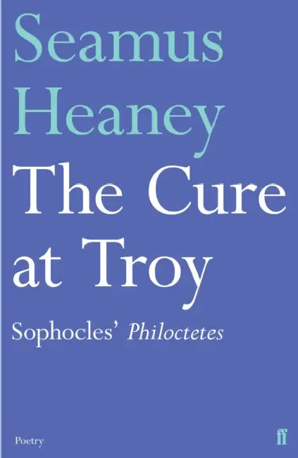 The Cure at Troy by Seamus Heaney