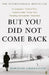 But You Did Not Come Back by Marceline Loridan-Ivens
