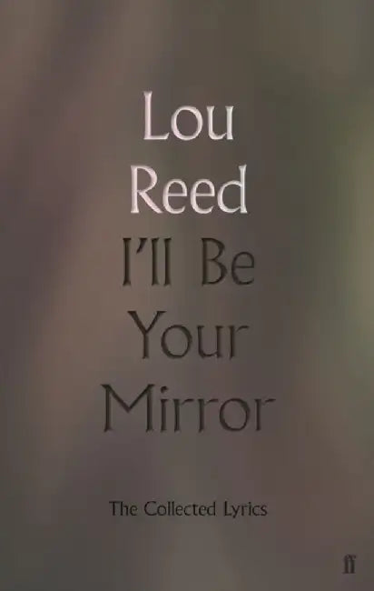 I'll Be Your Mirror by Lou Reed