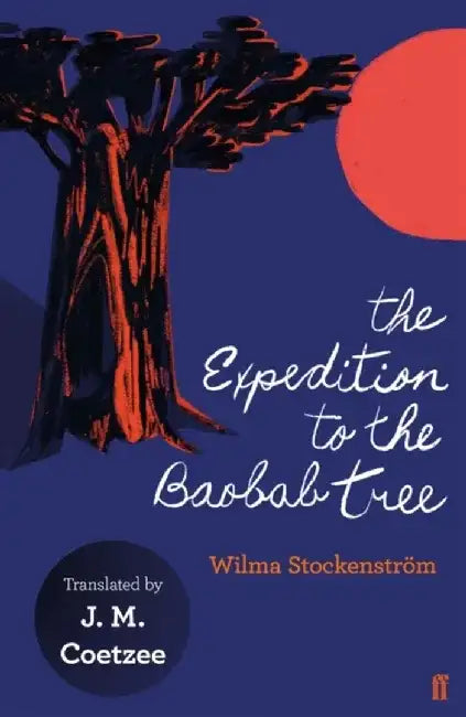 The Expedition to the Baobab Tree by Wilma Stockenstrom