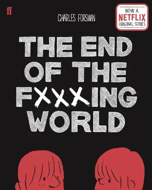 The End of the Fucking World by Charles Forsman