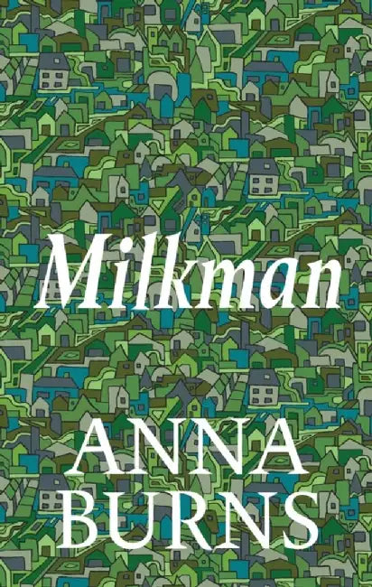 Milkman by Anna Burns