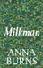 Milkman by Anna Burns