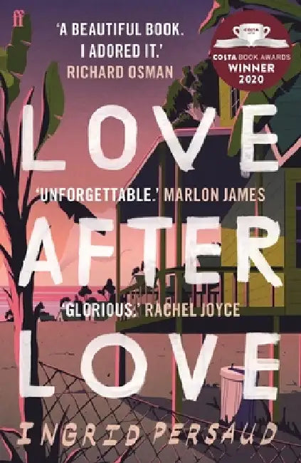 Love After Love by Ingrid Persaud
