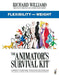 The Animator's Survival Kit: Flexibility and Weight by Richard E. Williams