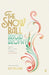 The Snow Ball by Brigid Brophy