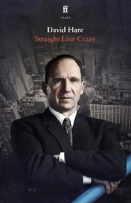 Straight Line Crazy by David Hare