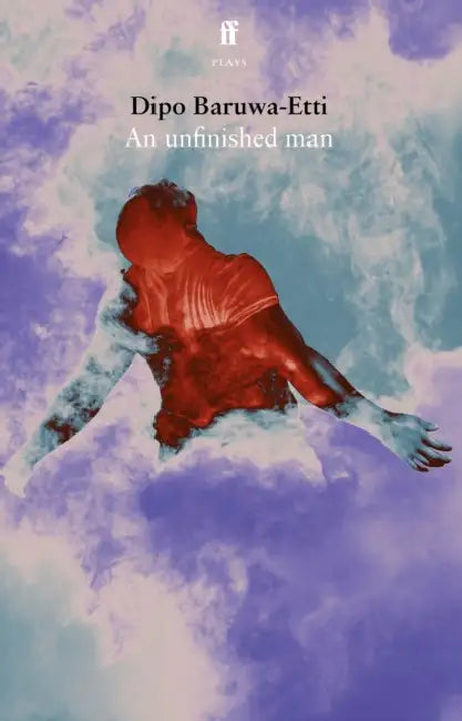 An Unfinished Man by Dipo Baruwa-Etti