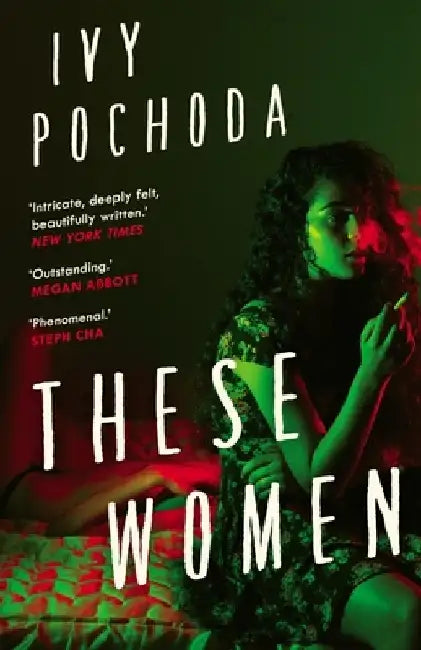 These Women by Ivy Pochoda