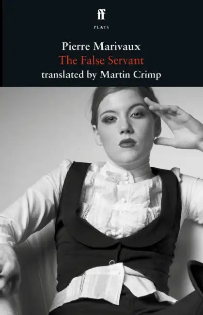 The False Servant by Martin Crimp, Pierre Marivaux
