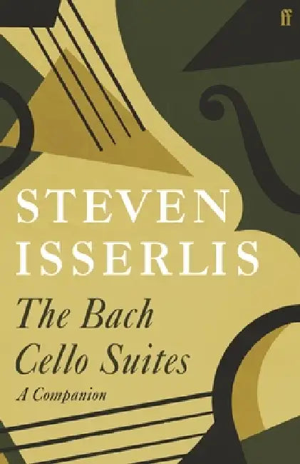 Bach Cello Suites by Steven Isserlis