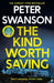 The Kind Worth Saving by Peter Swanson