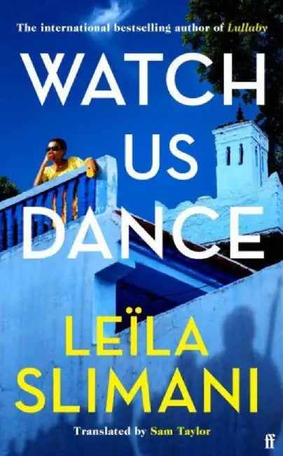 Watch Us Dance (Export Edition) by Leila Slimani