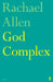 God Complex by Rachael Allen