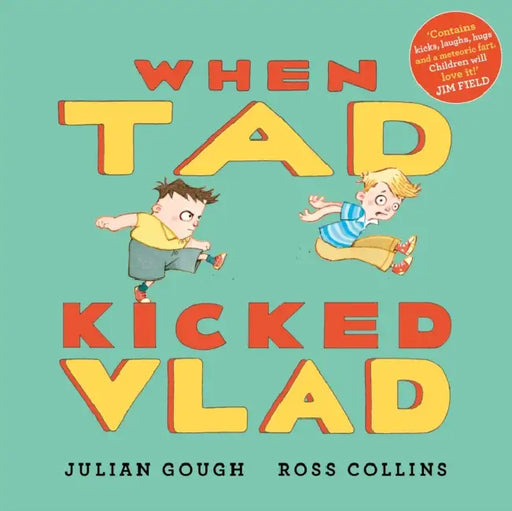 When Tad Kicked Vlad by Julian Gough, Ross Collins