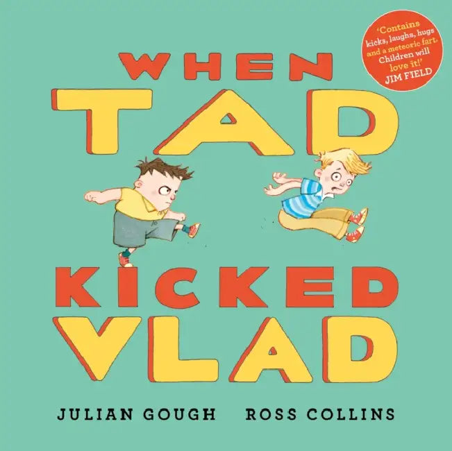 When Tad Kicked Vlad by Julian Gough, Ross Collins